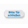 Hinweisschild Bitte Türe schließen Kunststoff weiß^Metafranc Sale